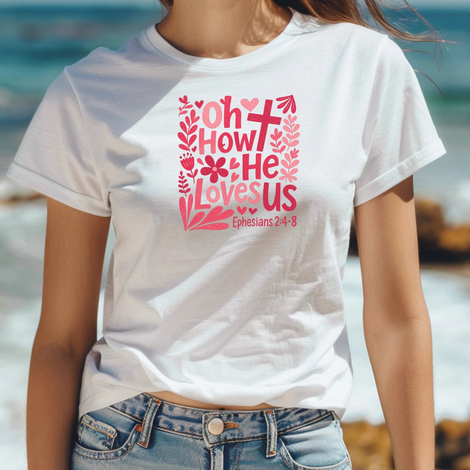 Christian Oh How He Loves Us, Ephesians 2:4-8, Cute Unisex  T-Shirt