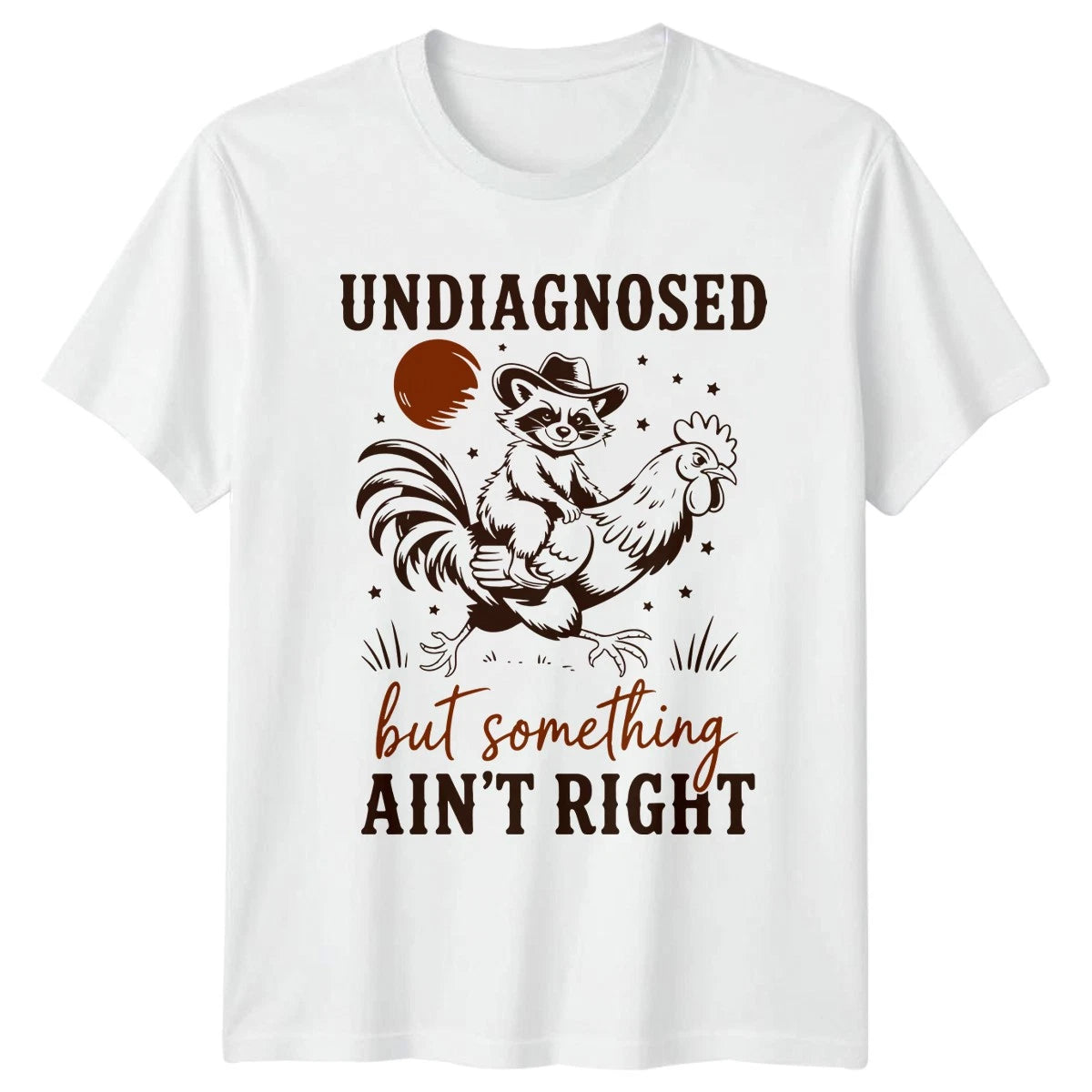 Undiagnosed But Something Aint Right T-Shirt Animal Mashup Novelty Humor