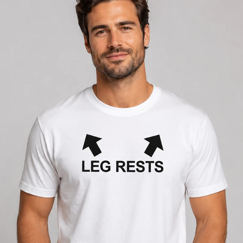 Leg Rests Meme Funny T-Shirt Joke White Graphic Unisex Humour Adult Tee NSFW