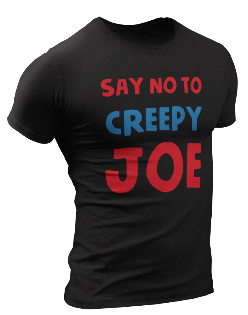 Joe Biden Funny T shirt Trump 2024 Political Shirts Humor Say No To Creepy Joe