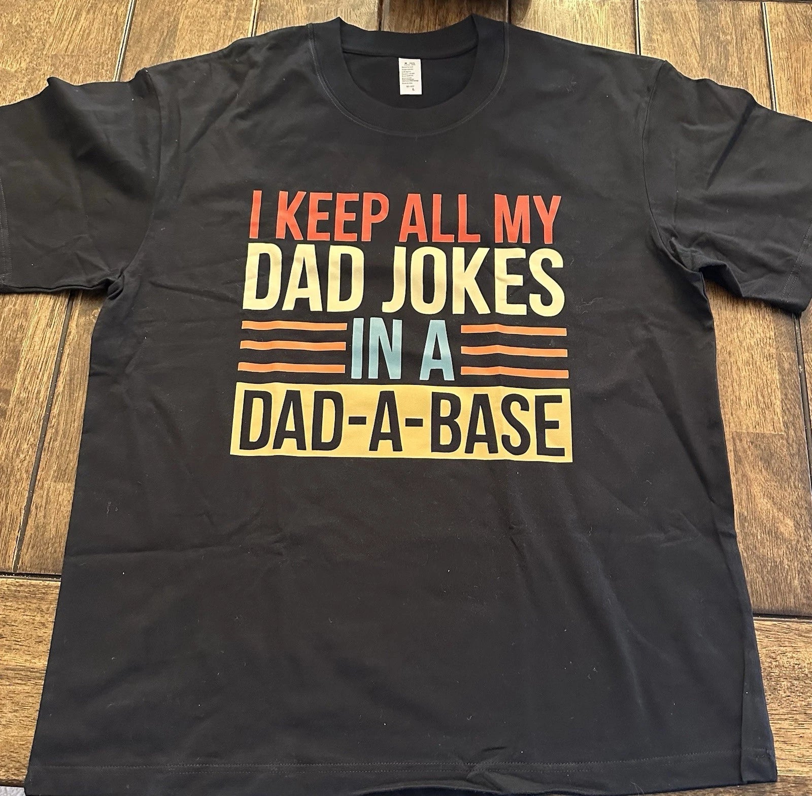 Dad T-shirt, I Keep All My Dad Jokes In A Dad-A-Base Father's Day Funny Shirt XL