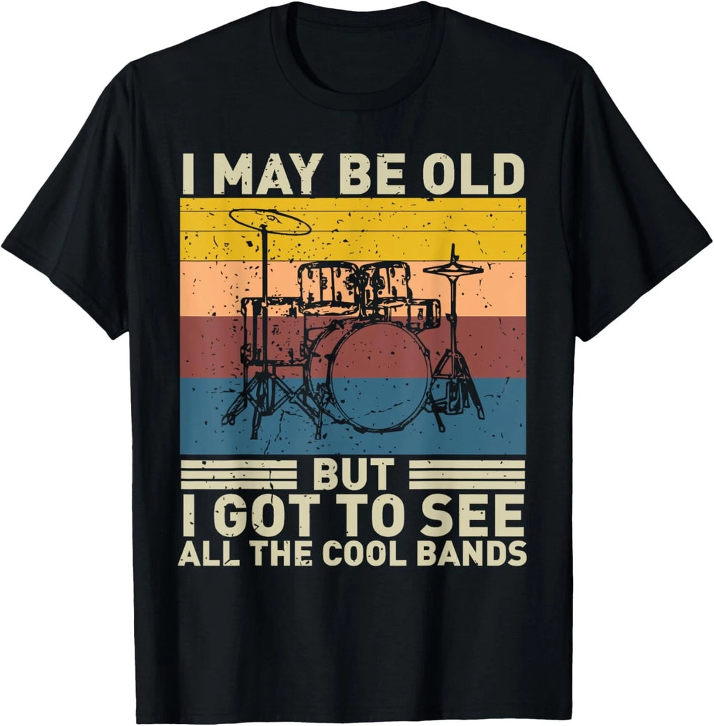 I May Be Old But I Got To See All The Cool Bands Grandpa Men Gift Unisex T-Shirt