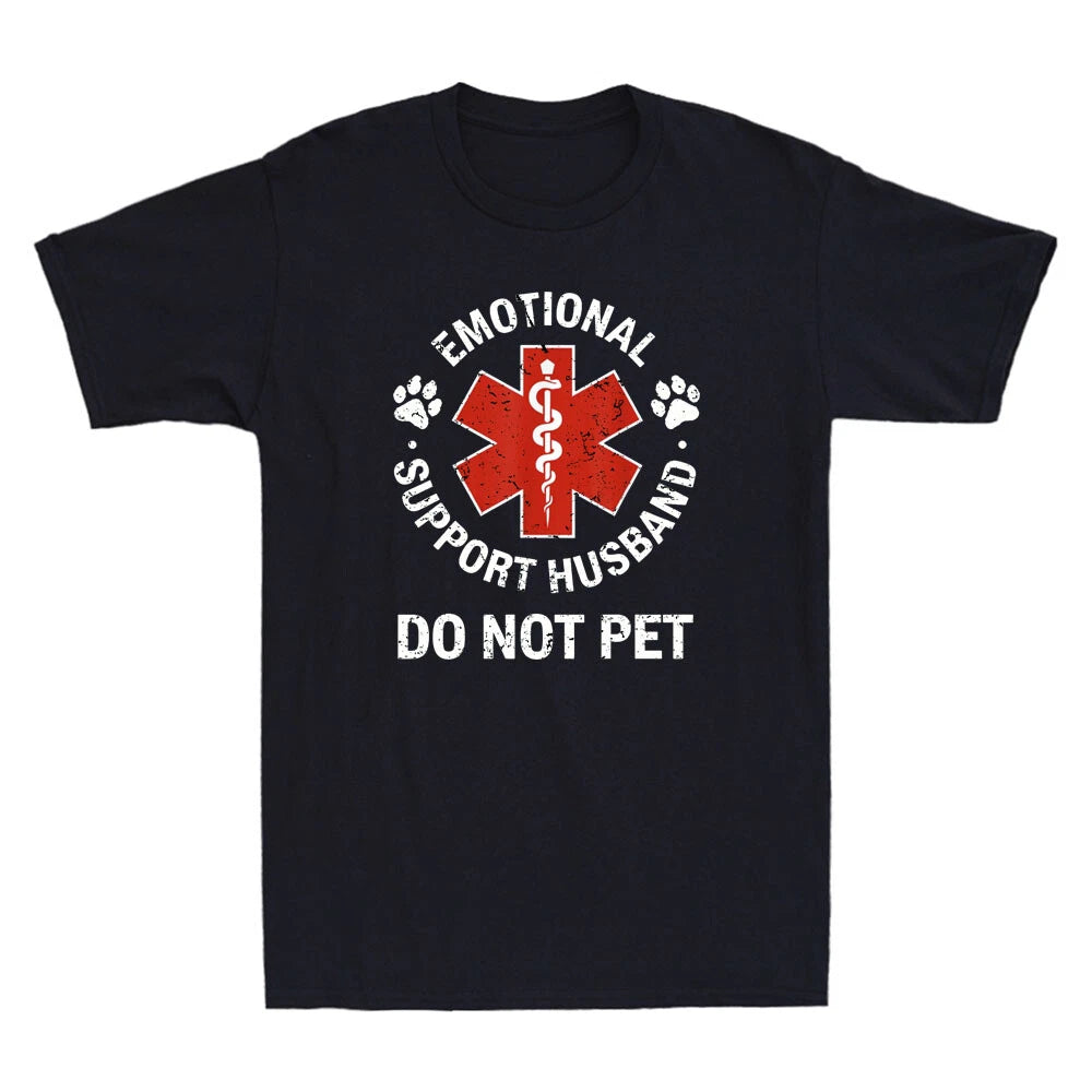 Emotional Support Husband Do Not Pet  Funny Saying Sarcastic Quote Men's T-Shirt