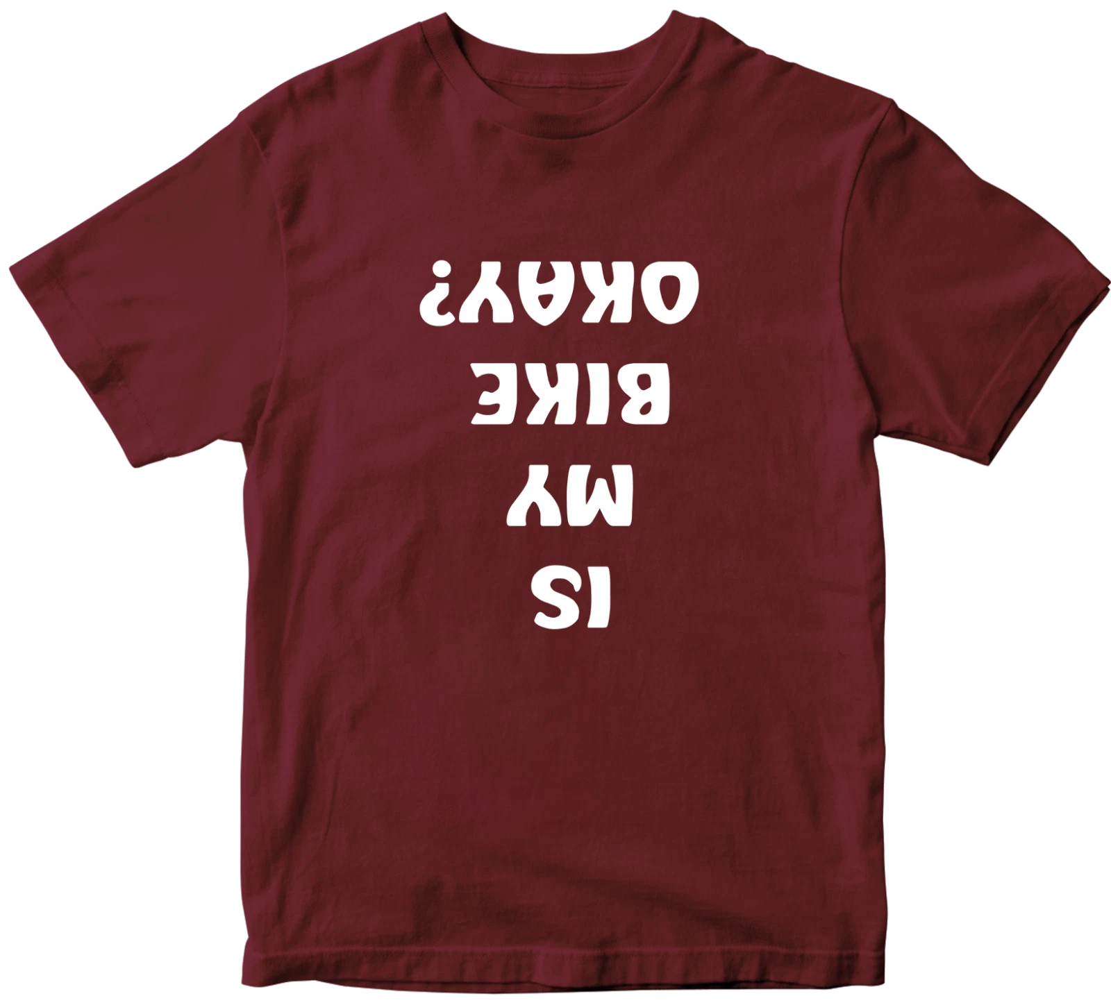 Is My Bike OKAY? T-shirt Cyclist Biker Motor Bike Racing Ride Funny Novelty Tee