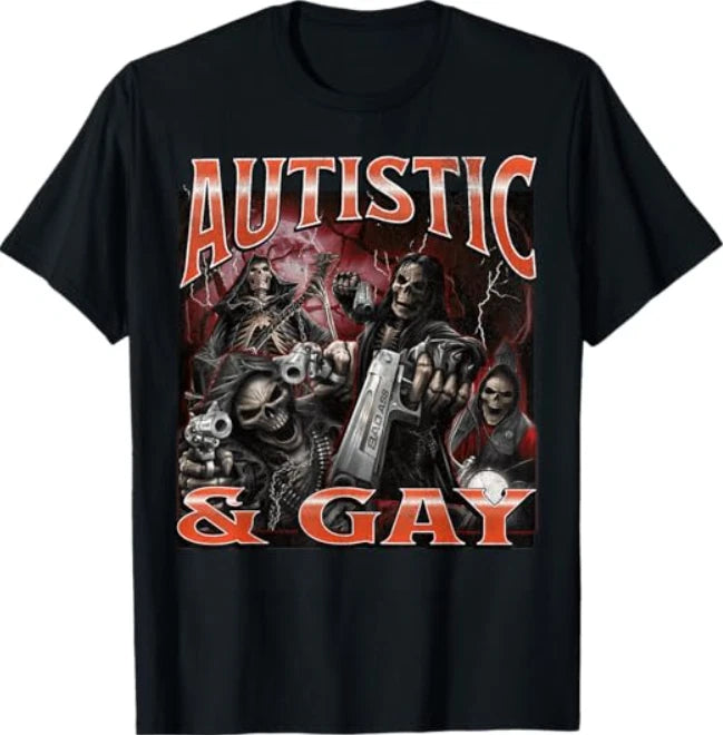 Autistic and Gay Funny Hard Skeleton Meme Bootleg T-Shirt