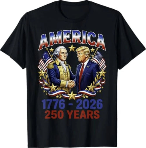 250 Years America Anniversary 250th Trump Washington T-Shirt New