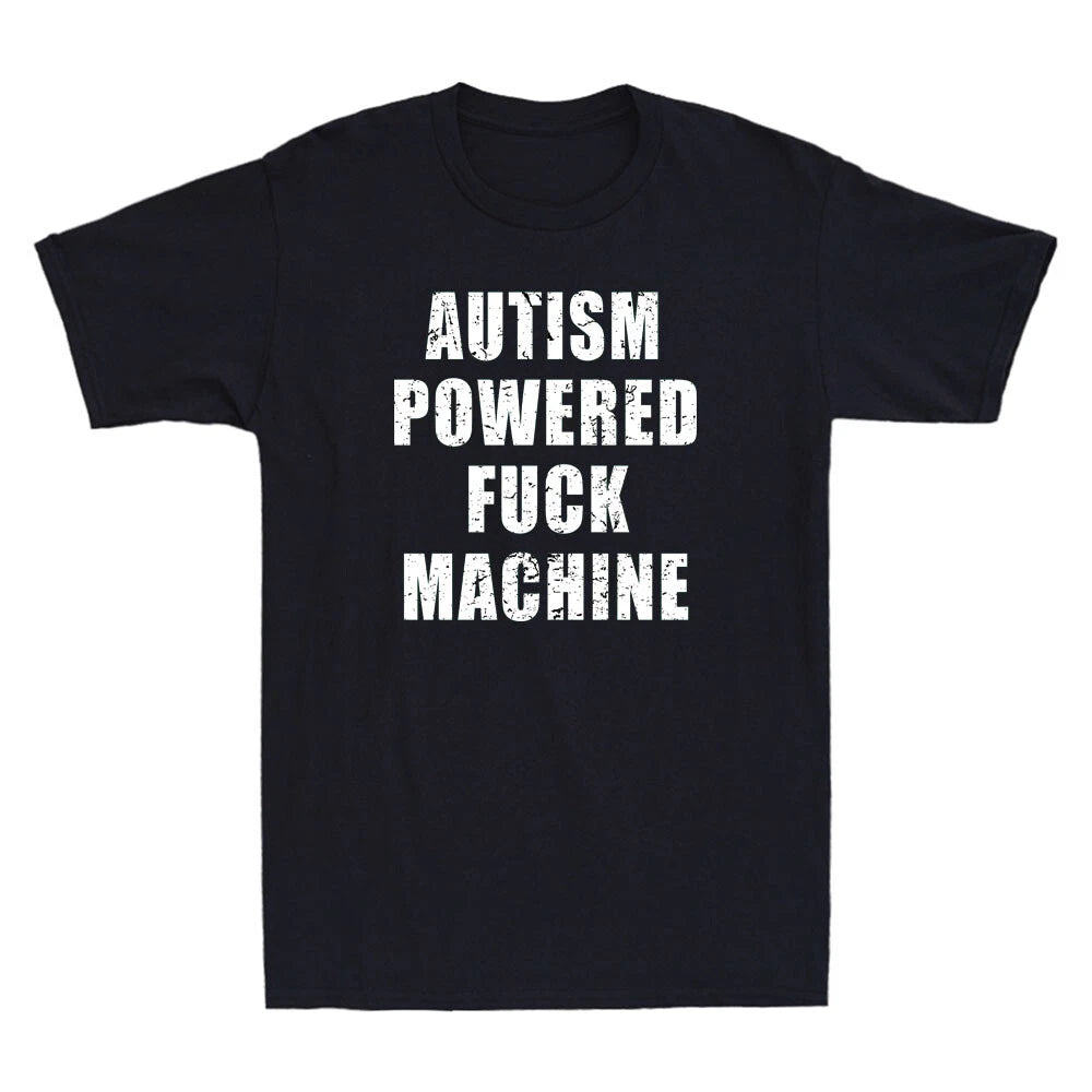 Autism Powered F Machine Funny Sarcastic Saying Joke Gifts Vintage Men's T-Shirt