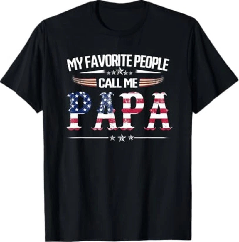 My Favorite People Call Me Papa Father's Day USA Flag Daddy T-Shirt
