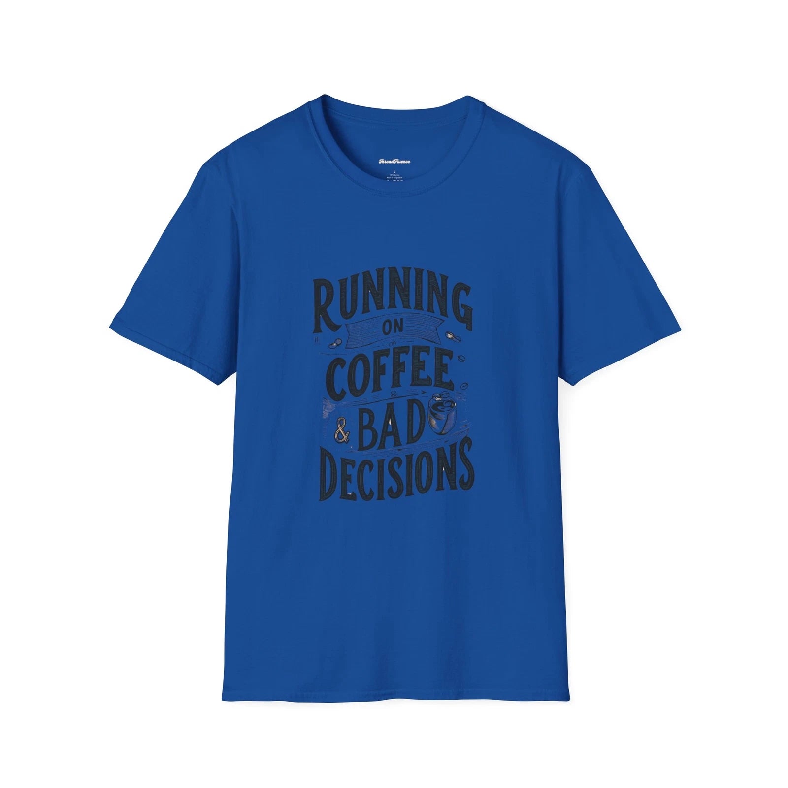 Funny Running on Coffee Unisex T-Shirt, Sarcasm Tee, Bad Decisions Top, Coffee