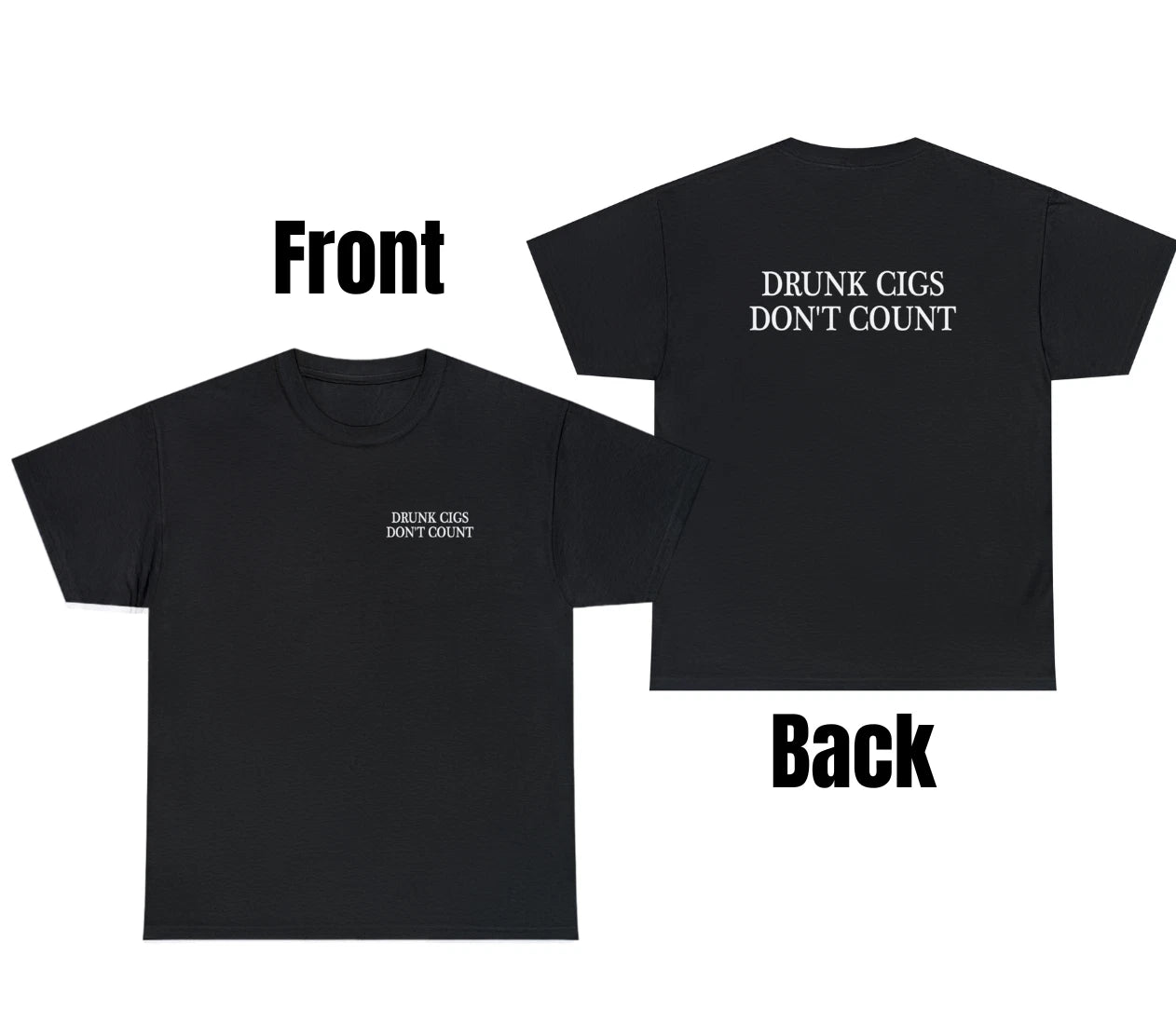Drunk Cigs Dont Count T Shirt Funny Sarcastic Party Dart Smoker Gift Humor Tee