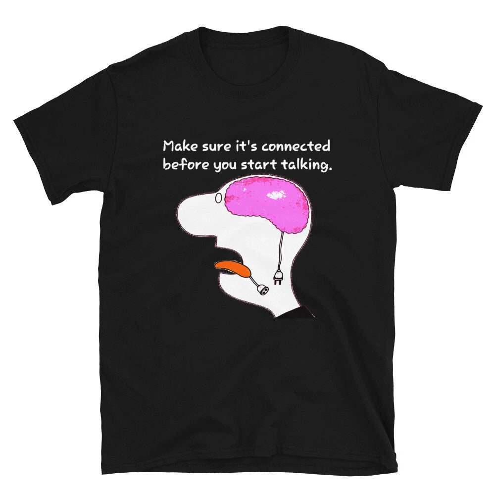 Make sure it s connected Joke Gift Classic Fit TShirt