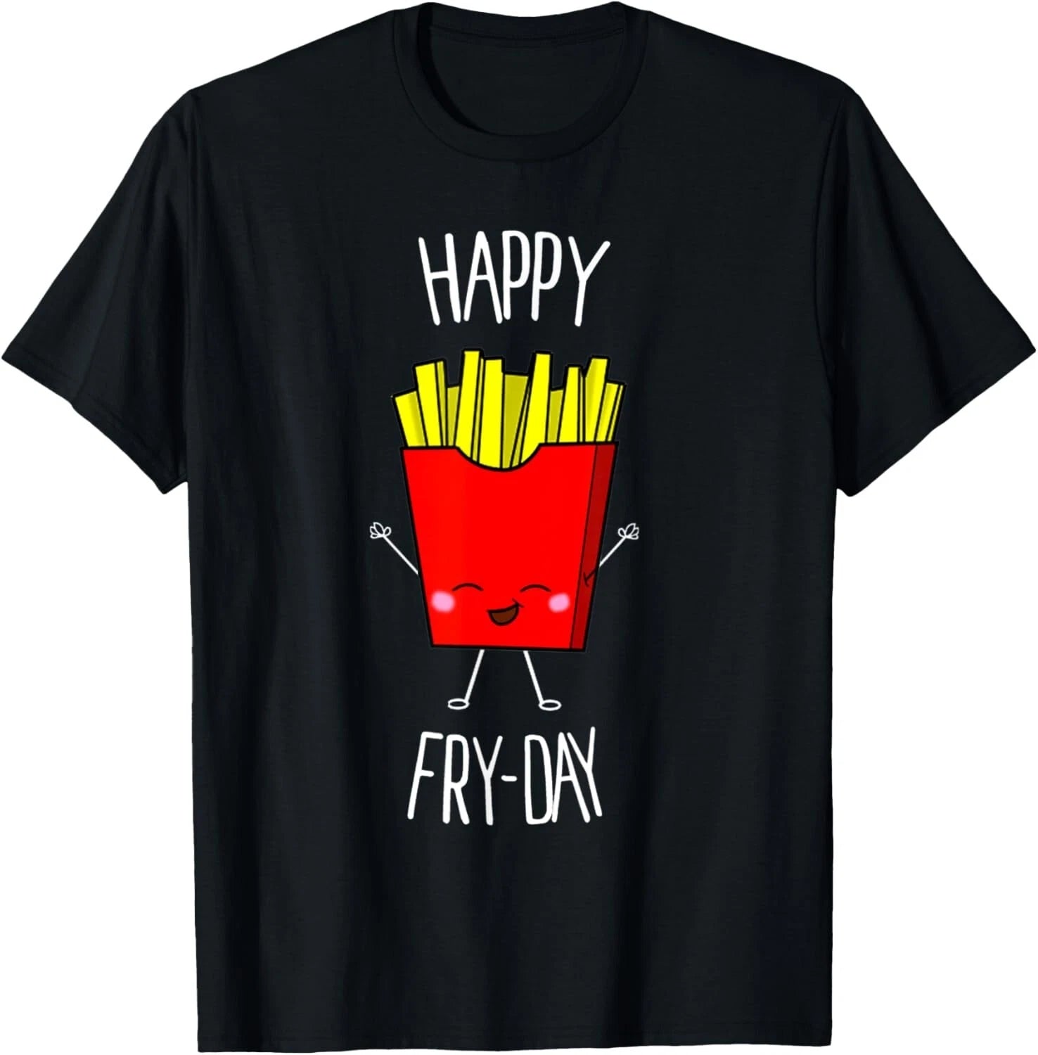 Happy Fry-day T-Shirt Cute Kawaii Food Gift Unisex T-Shirt