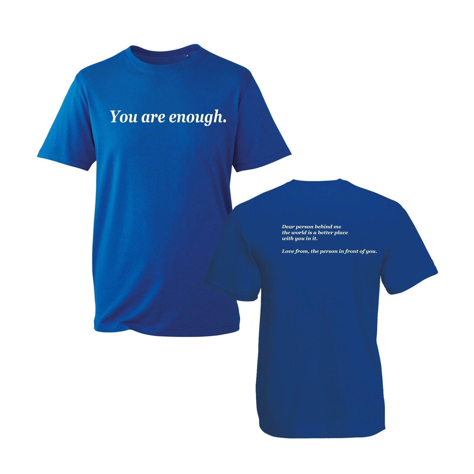 You Are Enough T-Shirt Dear Person Behind Funny Quote Front And Back Design Top