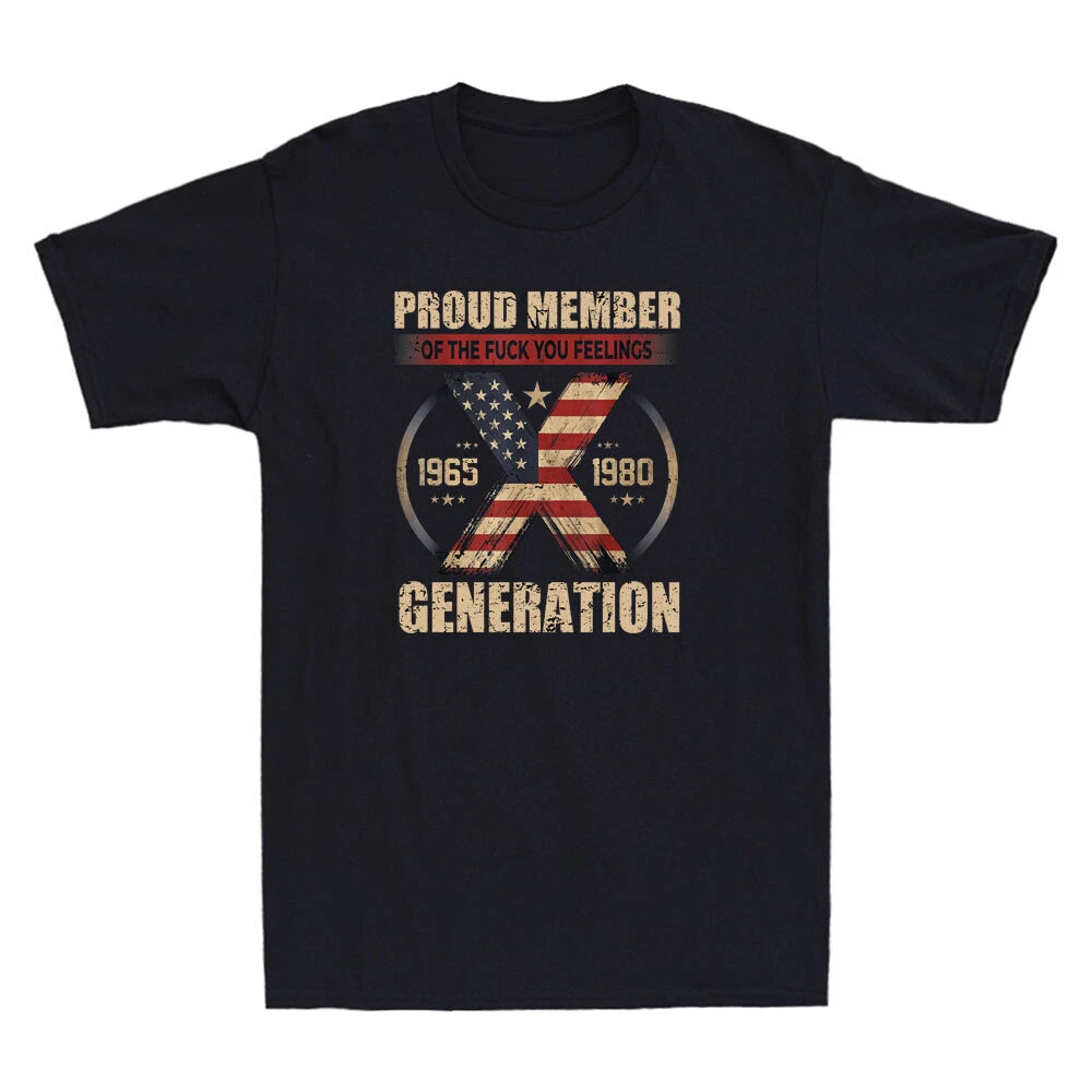 Proud Member Of The Fvck Your Feelings GenerationX Funny Quote Men's T-Shirt Tee