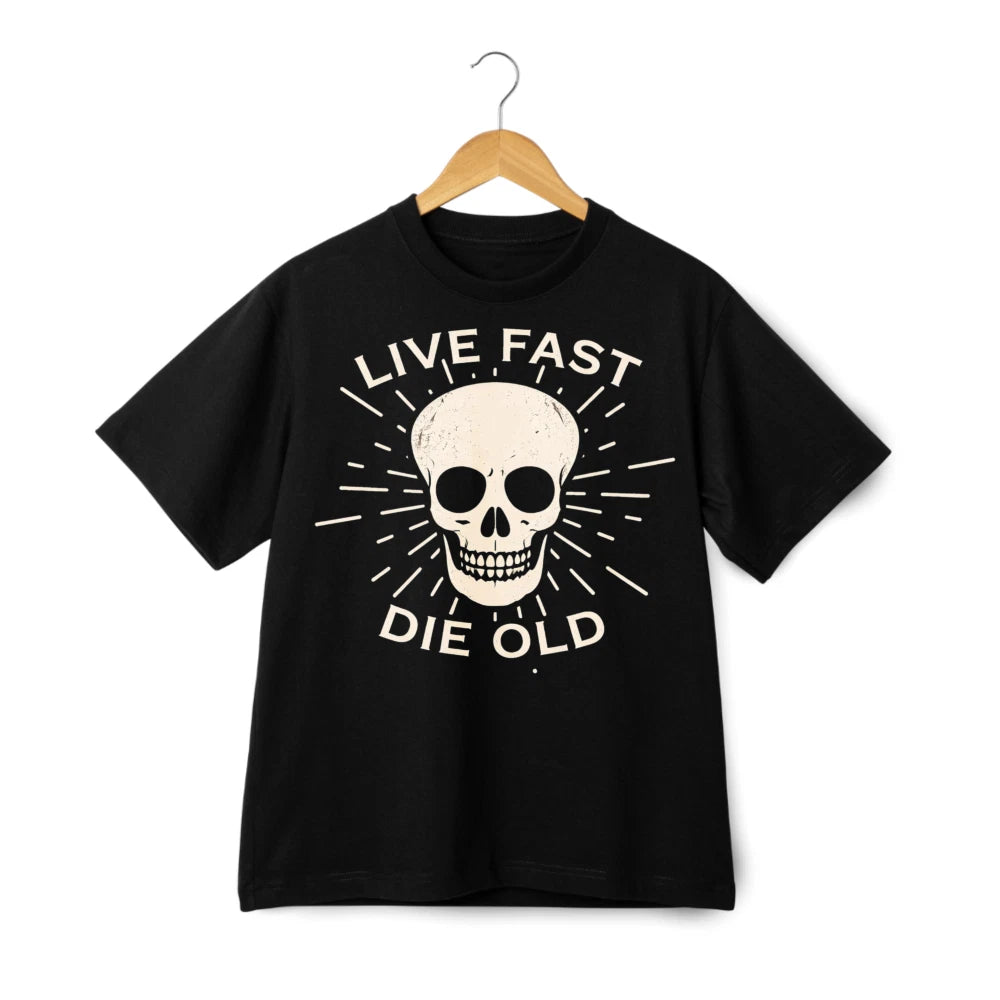Live Fast Die Old Skull Print T-Shirt, Edgy Humor Casual Tee