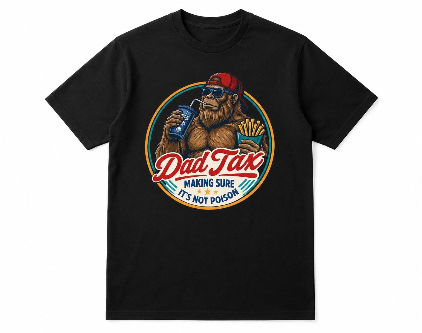 Dad Tax T-Shirt Funny Father's Day Gift Making Sure It's Not Poison Joke Tee