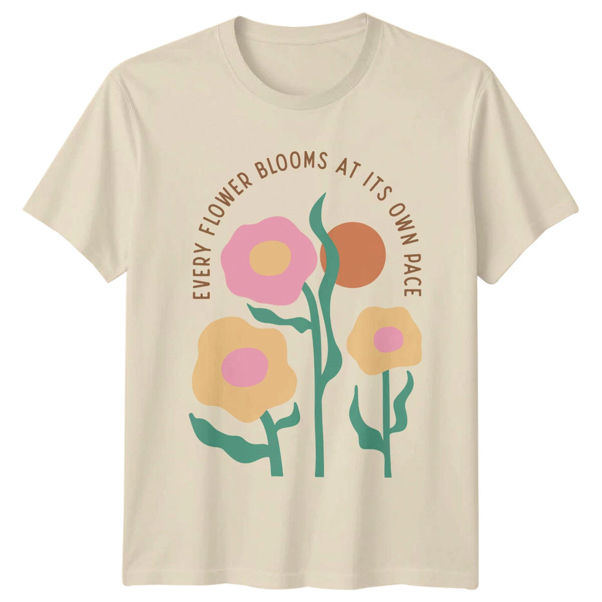 Every Flower Blooms At Its Own Pace Boho Nature T-Shirt