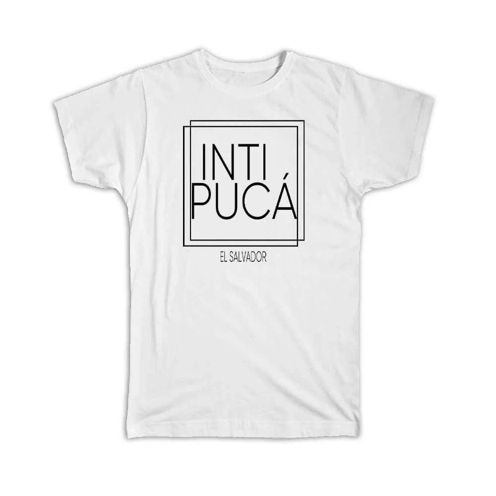 Gift T-Shirt : INTIPUCa El Salvador Square Modern Minimalist Font
