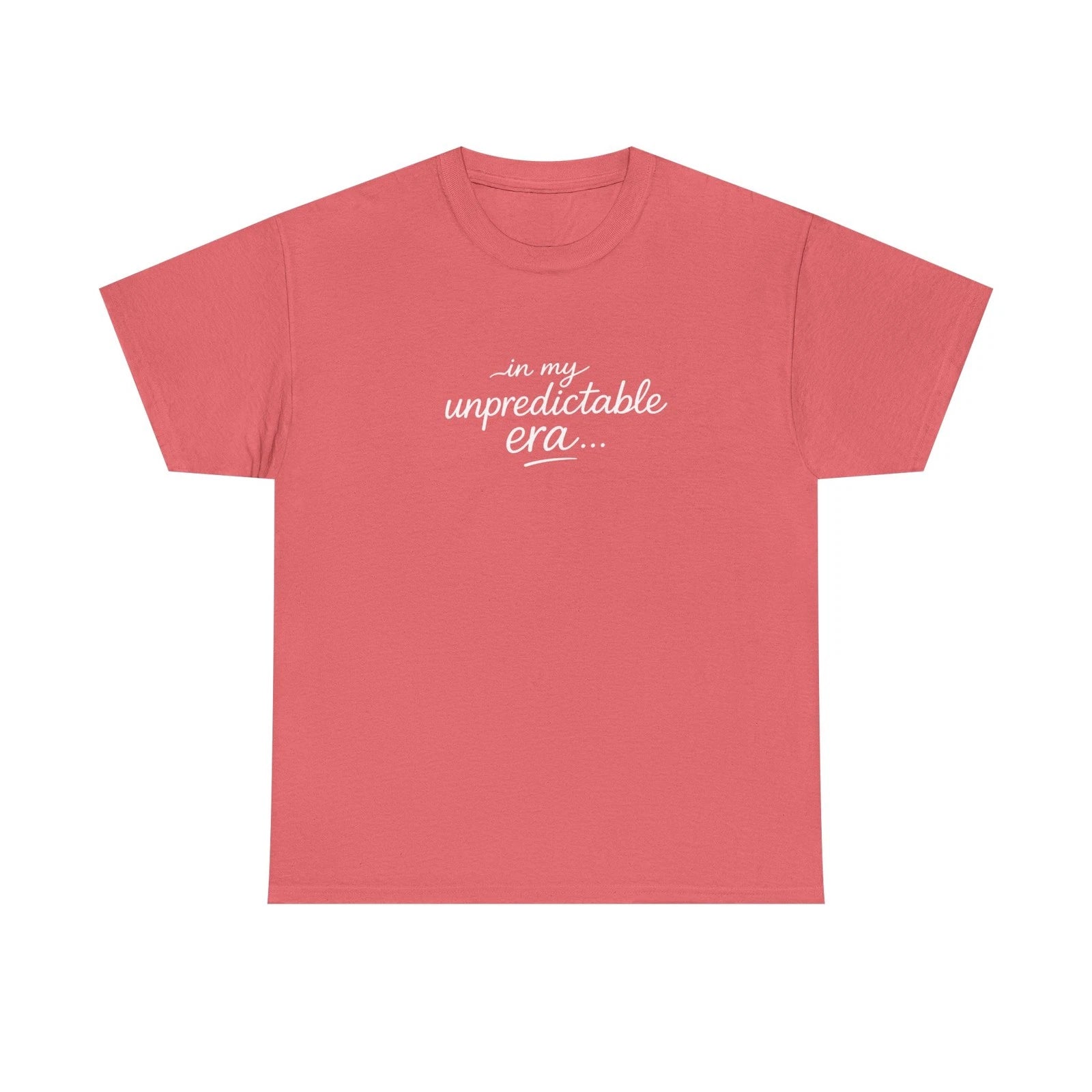 in my unpredictable era tee | scripted phrase shirt, minimalist typography