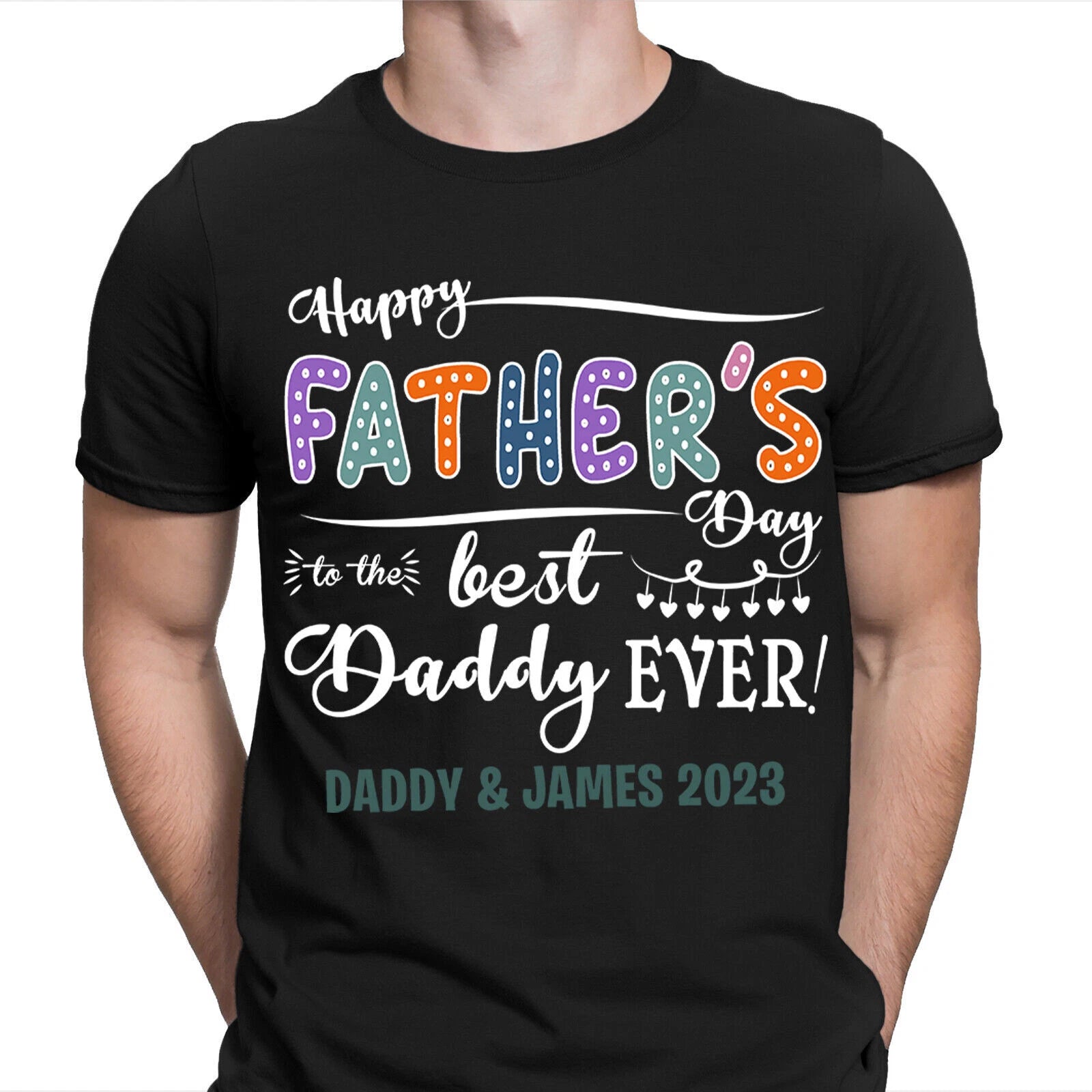 Best Daddy Ever Personalised Fathers Day Present Gift Novelty Birthday T-Shirts