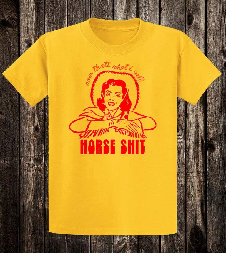 Novelty T Shirt Retro Pinup Cowgirl Thats What I Call Horse Sh*t 70's Western