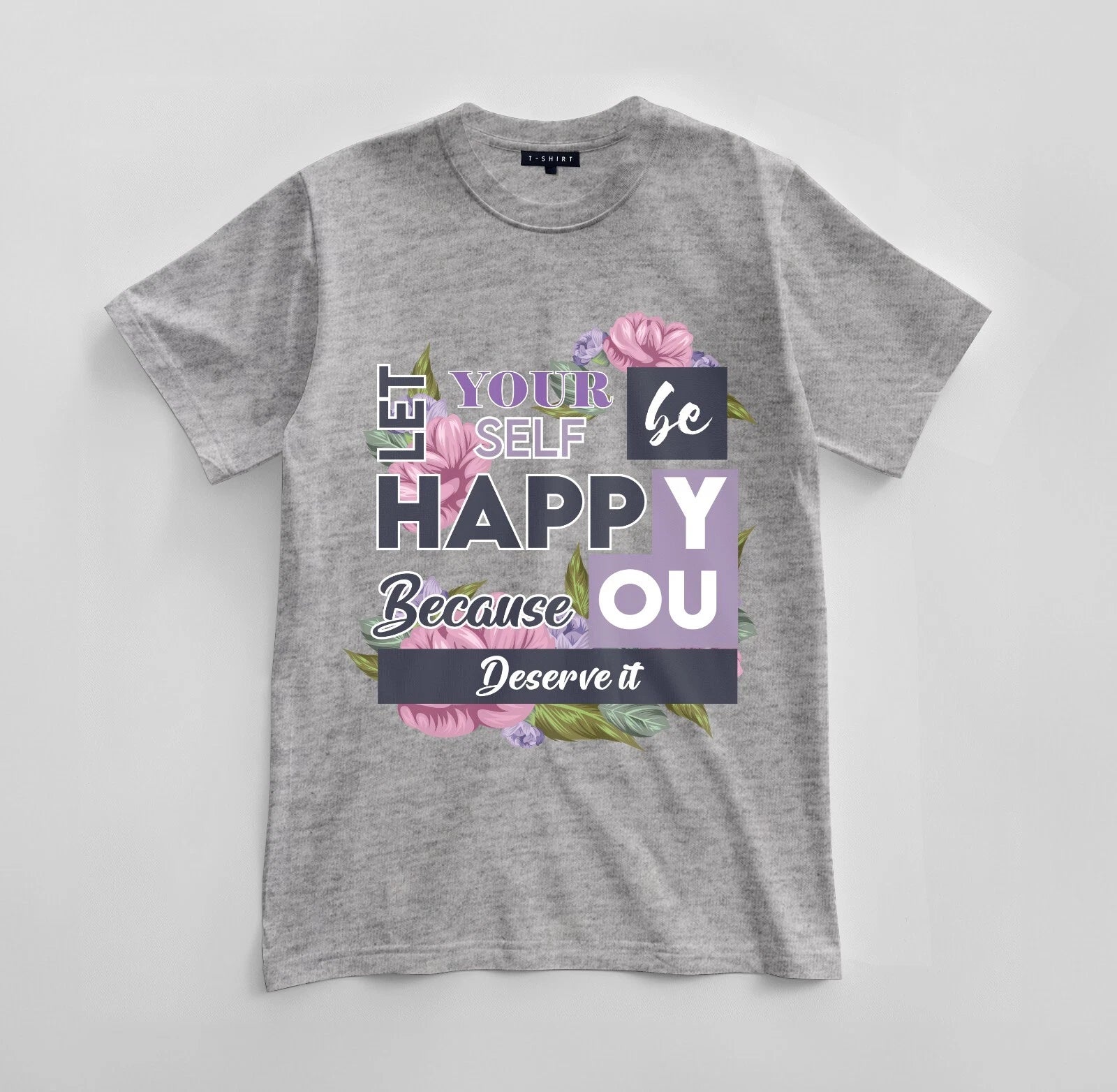 Custom Let Yourself Be Happy T-shirt Design Unisex Jersey Short Sleeve Tee