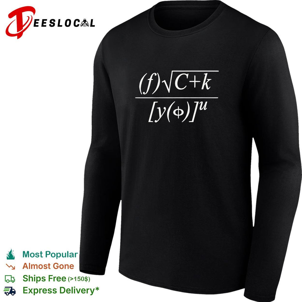 Fuck You Math Equation funny shirt