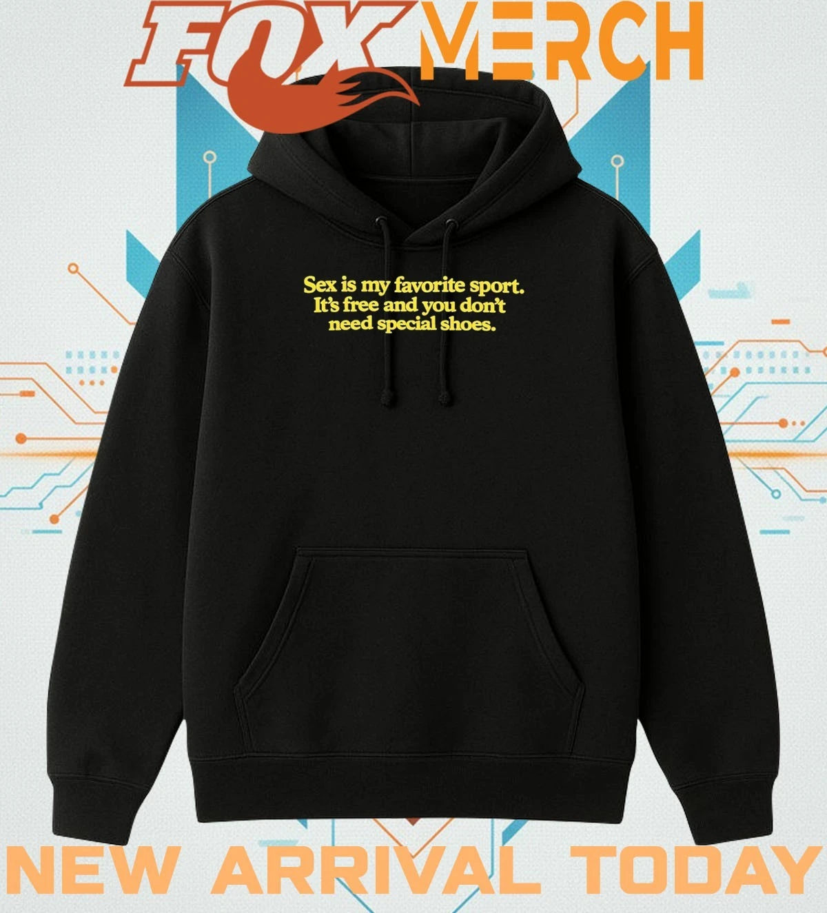Sex is my favorite sport it’s free and you don’t need special shoes t-shirt
