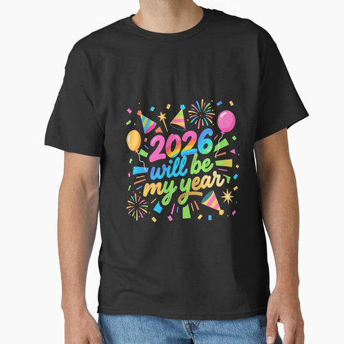 2026 Will Be My Year Filled With Joy Bold Goals And Happy New Year Energy by HumansStuck12