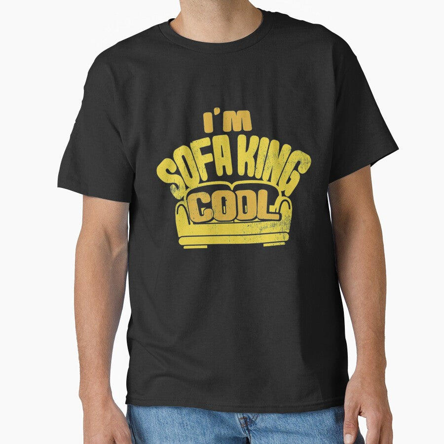 Sofaking T-ShirtI’m Sofa King Cool by GieBroke