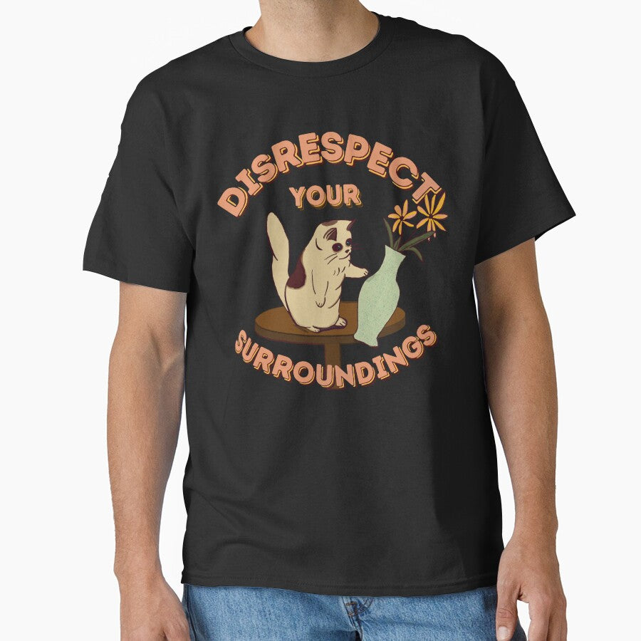 Disrespect Your Surroundings! (ORIGINAL) by MiriNJune