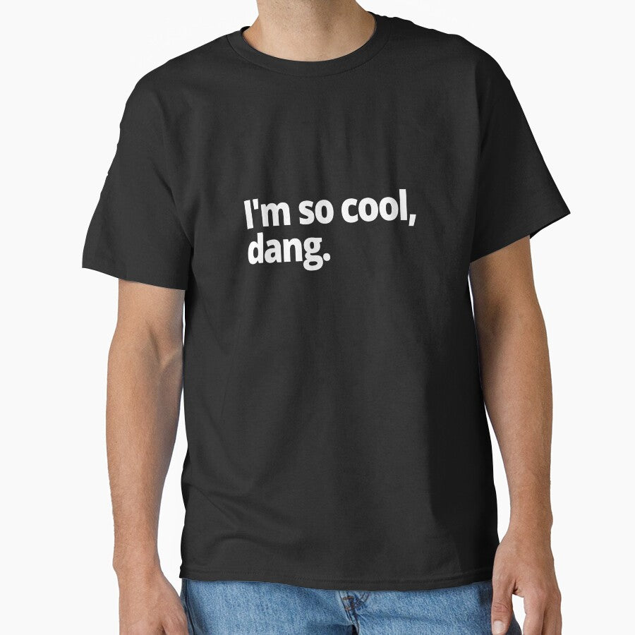 I'm so cool, dang. by WittyChest