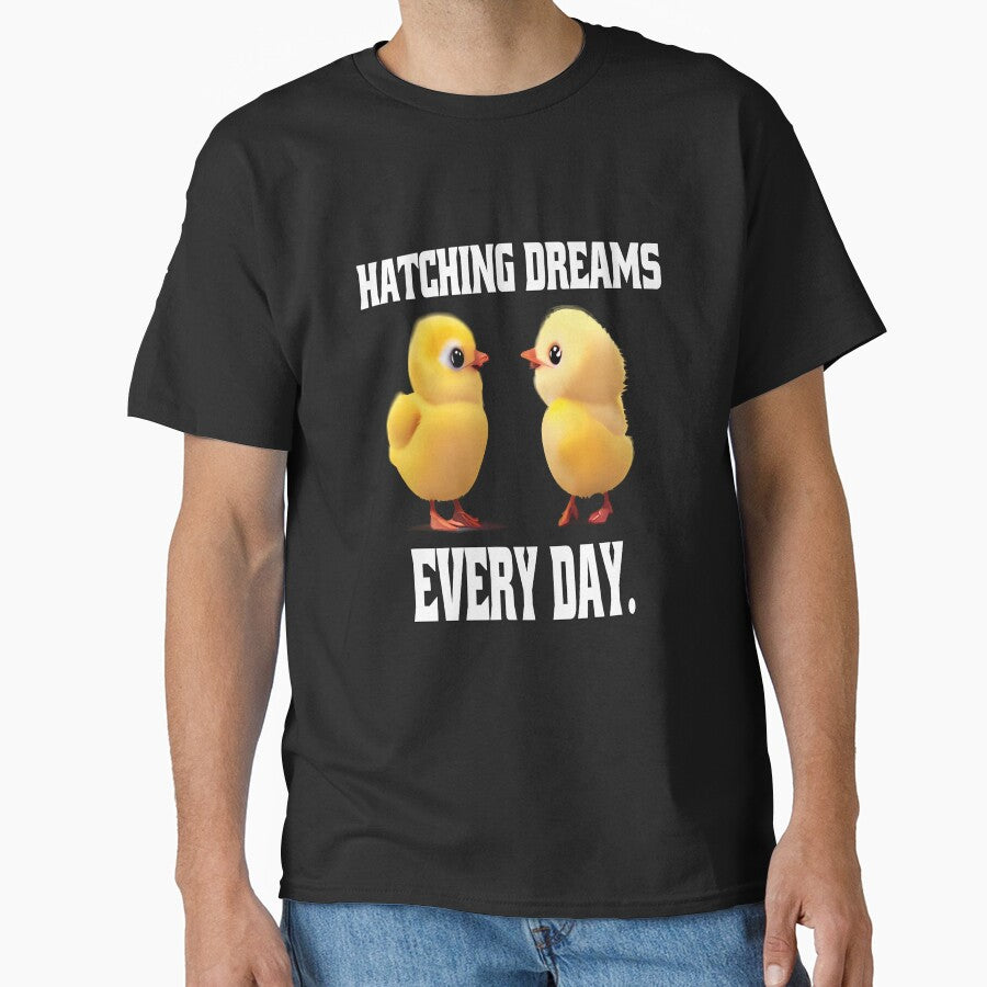 Funny Chicken Farmer Humor Hatching Dreams Every Day by fantasticdesign
