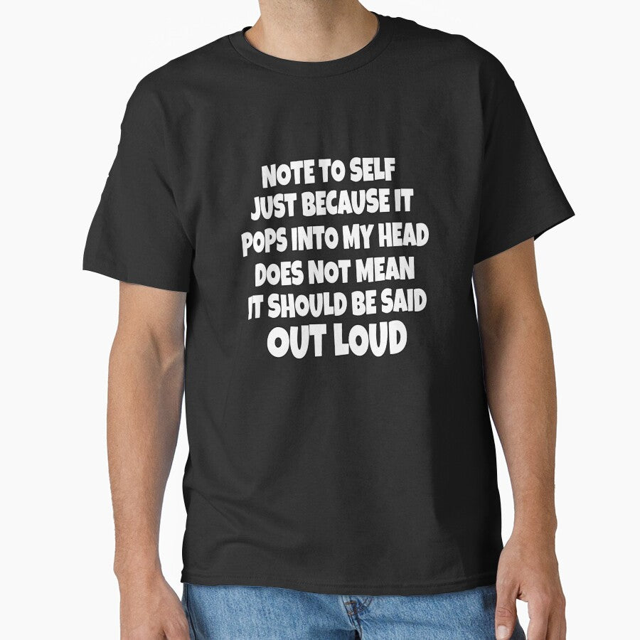 Funny Sarcastic Saying Note to Self Just Because It Pops Into My Head by fantasticdesign