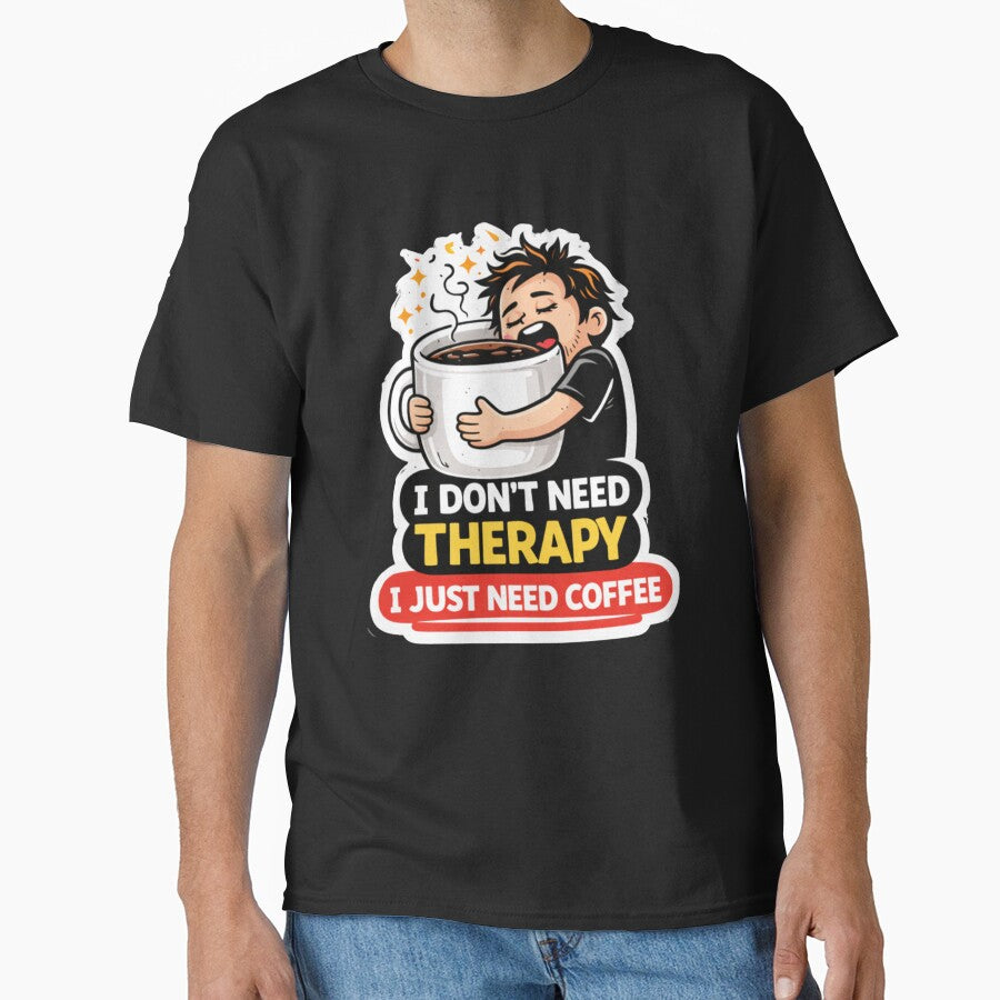 Funny I Dont Need Therapy I Just Need Coffee by LitlCalmStudio