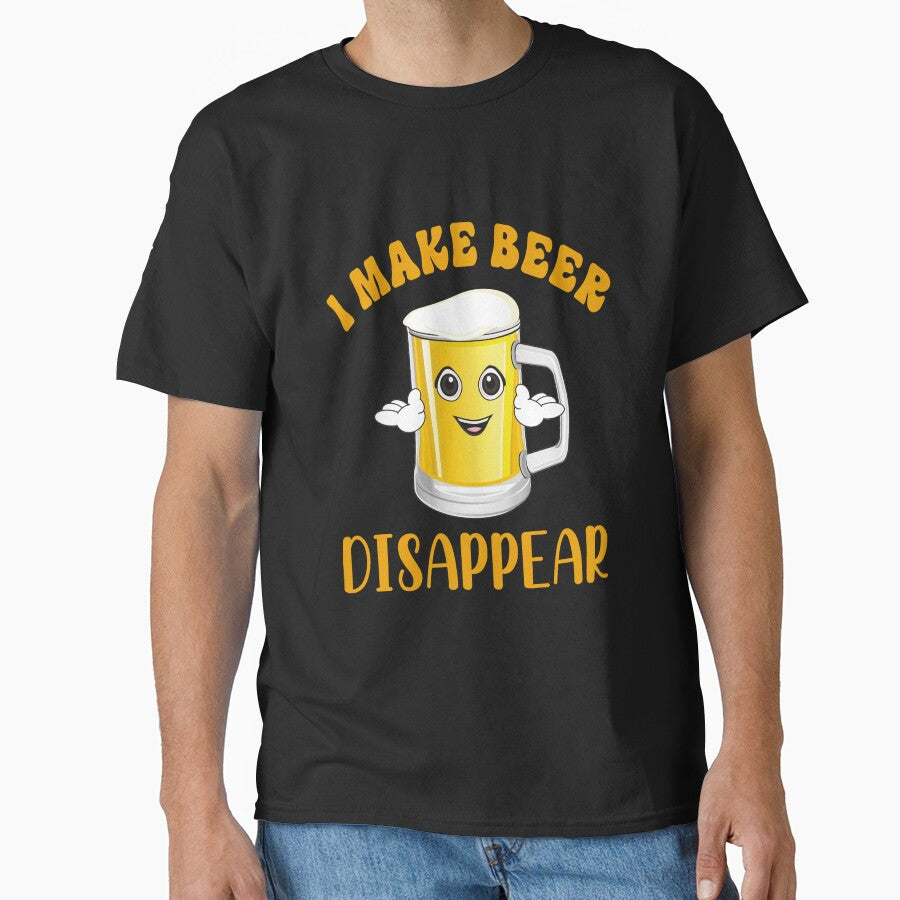 Funny Sarcastic Beer Drinkers I Make Beer Disappear by fantasticdesign