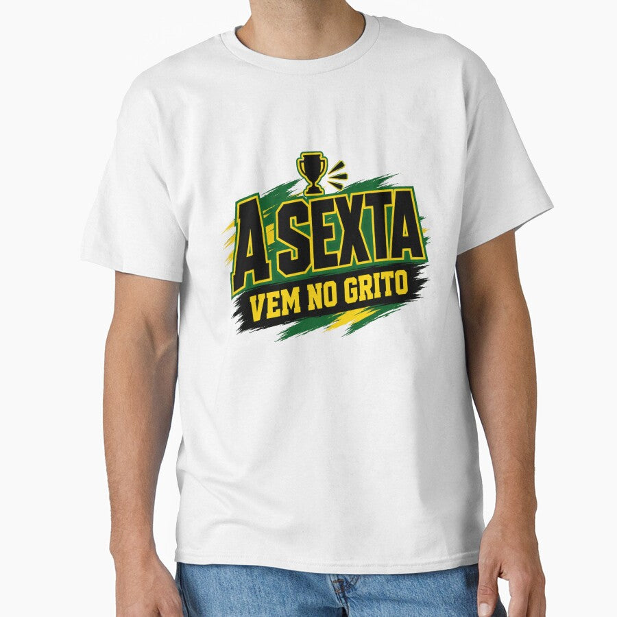 Brazilian Football Shirt – A Sexta Vem No Grito by POD DYNASTY | Original Print On Demand T-Shirt Graphics
