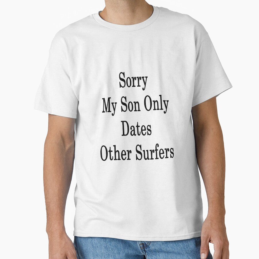 Sorry My Son Only Dates Other Surfers by supernova23