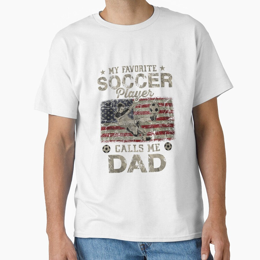 My Favorite Soccer Player Calls Me Dad Usa Flag Shirt For Sport Dad, Gift For Game Day by jelee-jelee