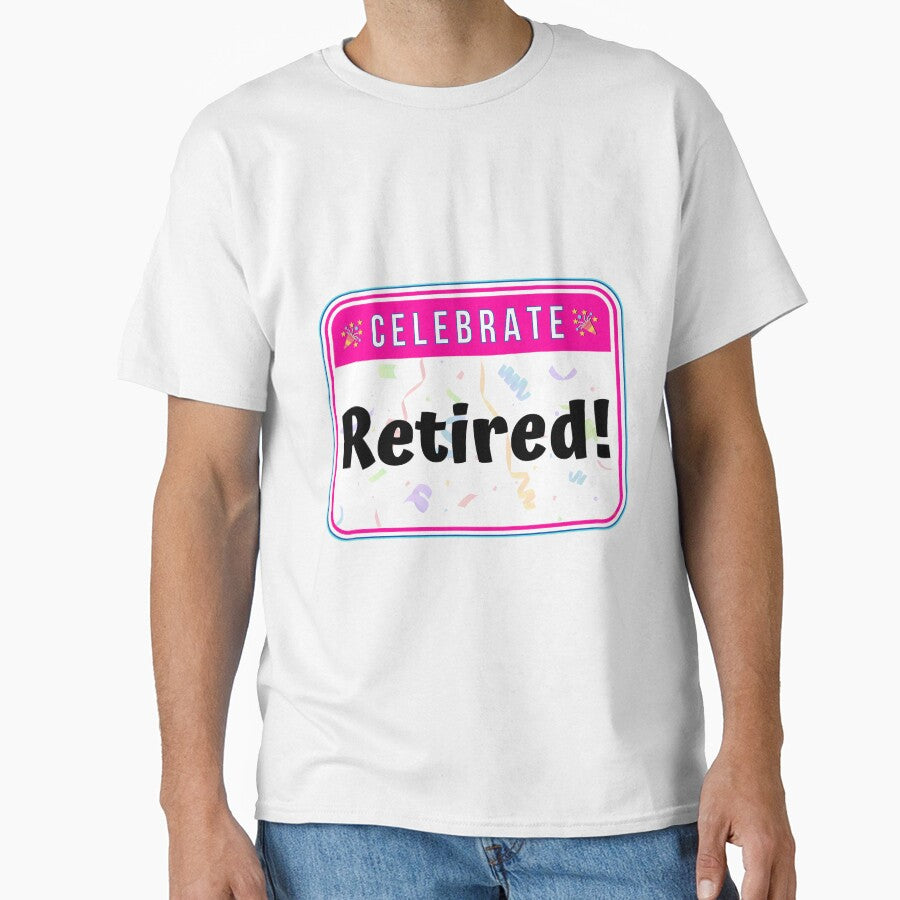 CELEBRATE:  Retired! - funny celebration signs by DesignsFromTW-S