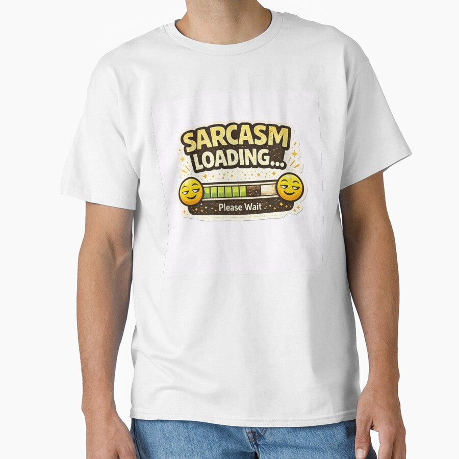 Sarcasm Loading Funny Sarcastic Humor Design by CatchyWords