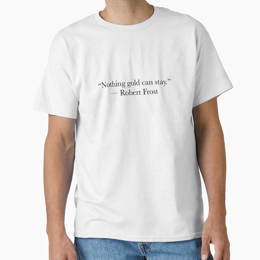 Robert Frost Quote – Nothing Gold Can Stay Typography Design by The Prose Atelier