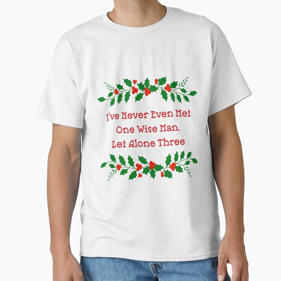 Funny Christmas Never Met One Wise Man Quote by nryum