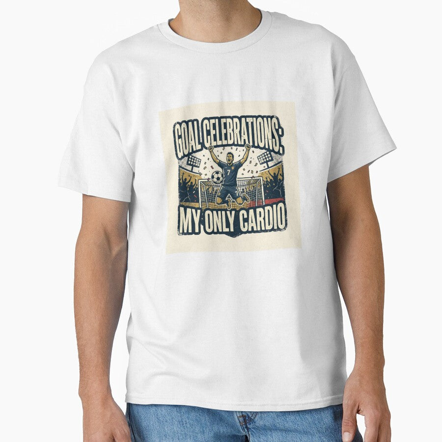 Goal Celebrations: My Only Cardio — Funny Soccer Football Tee by HOLOPEELS