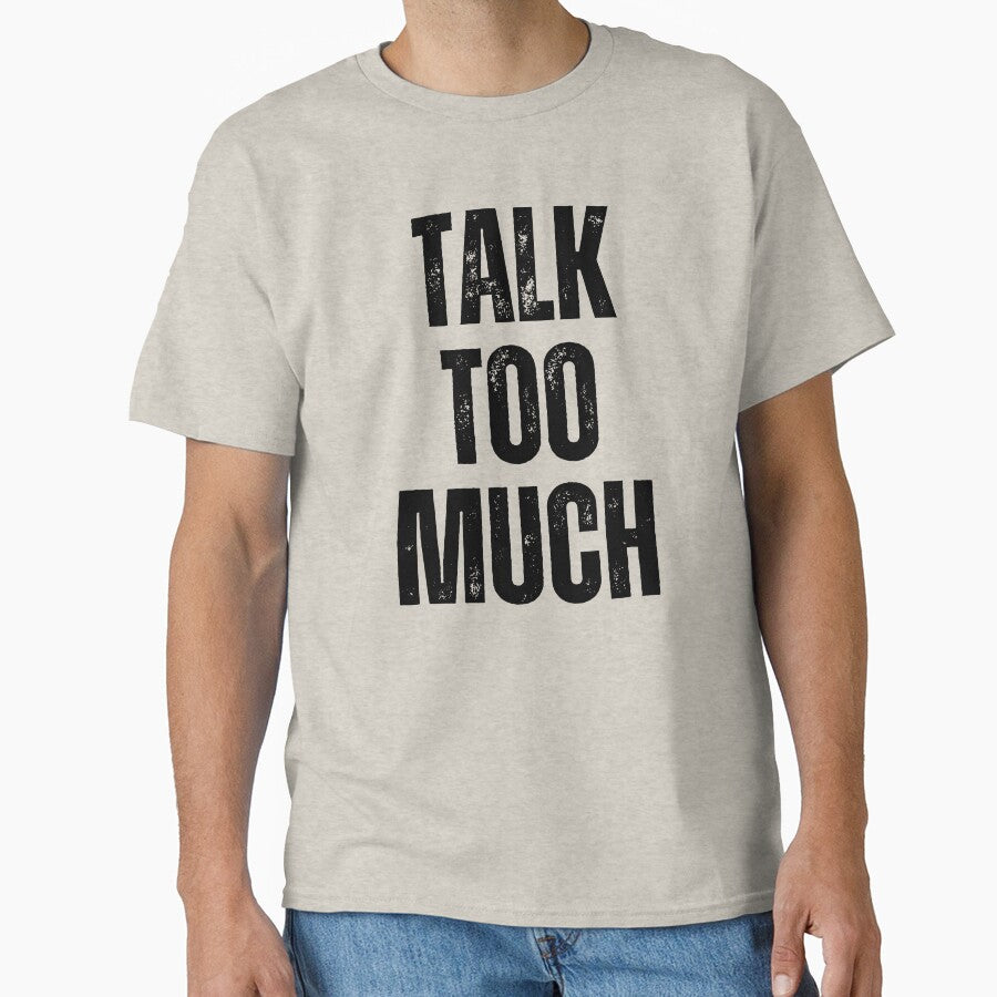 Talk Too Much | Sarcastic Humor Design by Too Real Co by TooRealCo