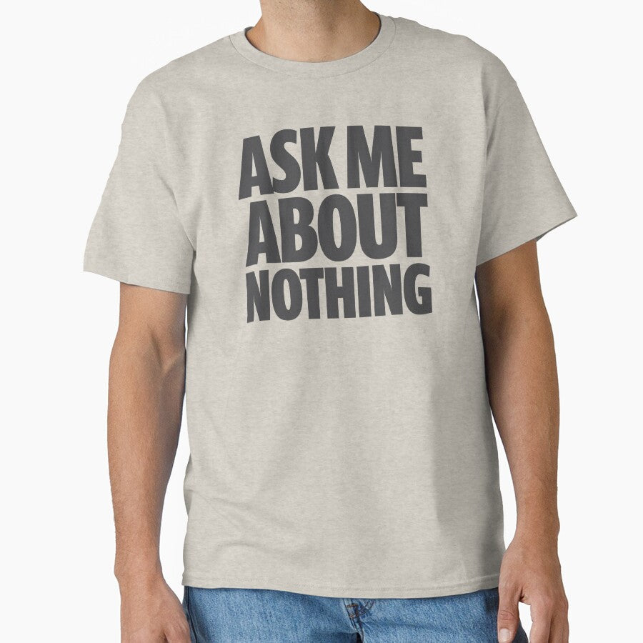 Ask Me About Nothing - Black by Chillsborough