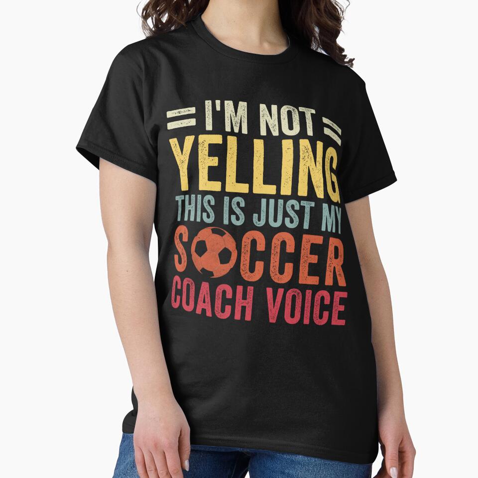 I'm Not Yelling This Is Just My Soccer Coach Voice Dad by cimibaka25
