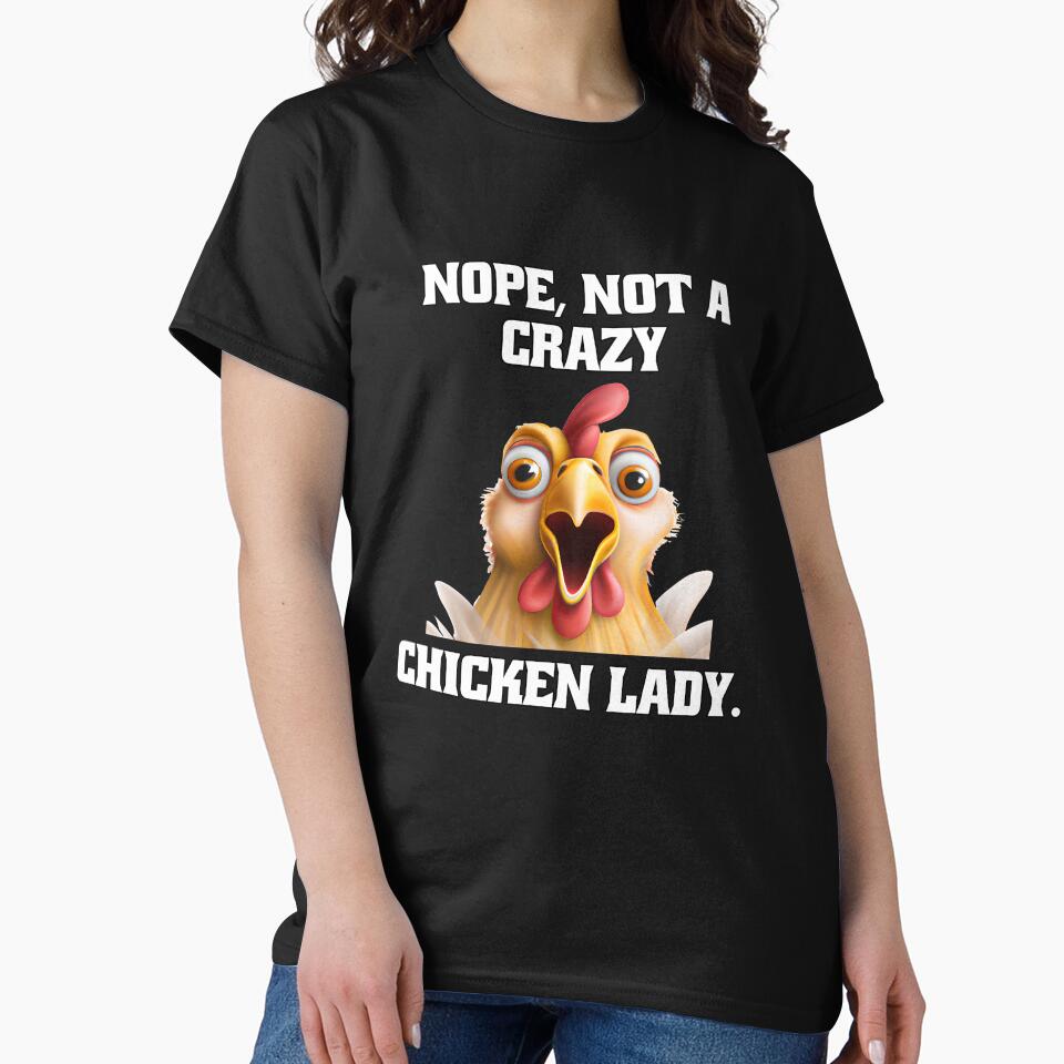 Funny Chicken Farmer Humor Nope, Not A Crazy Chicken Lady by fantasticdesign