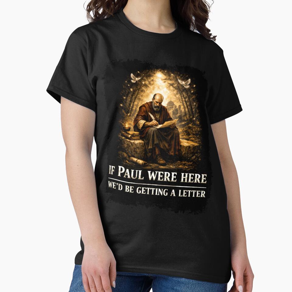 If Paul Were Here We’d Be Getting a Letter – Funny Christian Bible Quote Apostle Paul Humor by PosiMCreations
