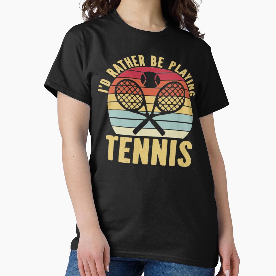 Vintage Funny I'd Rather Be Playing Tennis Funny Sports Quoa by AYACHI90